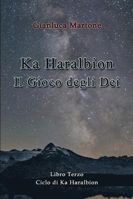 Gianluca Martone - Ka Haralbion Il Gioco degli Dei, Häftad