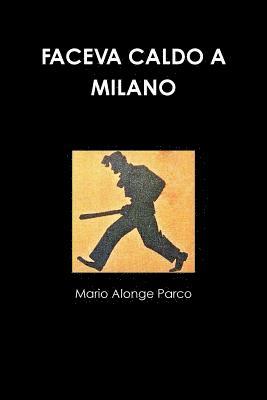 Faceva Caldo a Milano 1