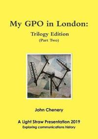 bokomslag My GPO in London: Trilogy Edition