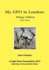 bokomslag My GPO in London: Trilogy Edition