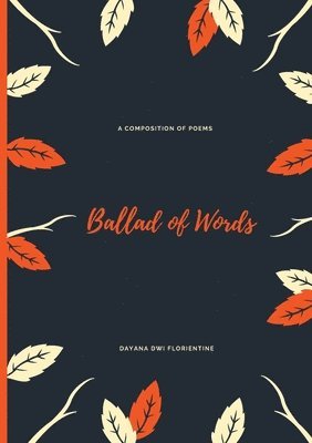 Dayana D Florientine, Dayana D. Florientine - Ballad of Words, Häftad