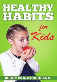 bokomslag Healthy Habits for Kids