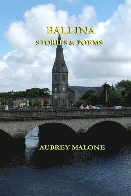 Aubrey Malone - Ballina Stories and Poems, Häftad
