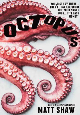 Matt Shaw - Octopus, Inbunden