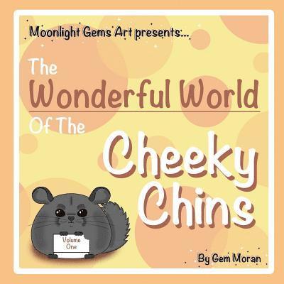 The Wonderful World Of The Cheeky Chins - Vol. 1 1