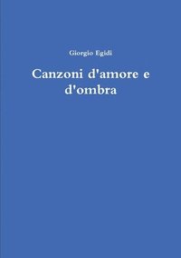 bokomslag Canzoni d'amore e d'ombra