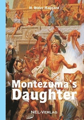 Henry Rider Haggard - Montezuma's Daughter, Häftad