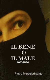 bokomslag IL BENE O IL MALE