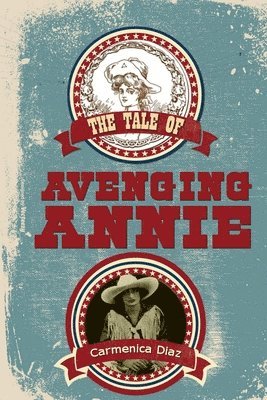 Carmenica Diaz - Tale of Avenging Annie, Häftad