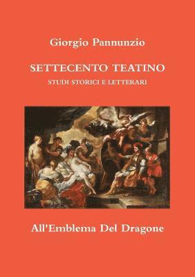 bokomslag SETTECENTO TEATINO. STUDI STORICI E LETTERARI