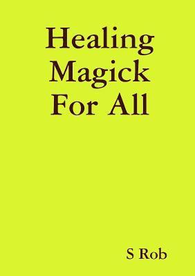 bokomslag Healing Magick For All