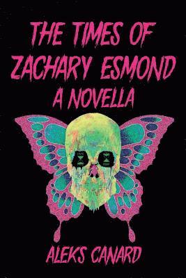 Aleks Canard - Times of Zachary Esmond, Häftad