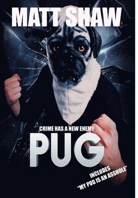 Matt Shaw - Pug, Inbunden