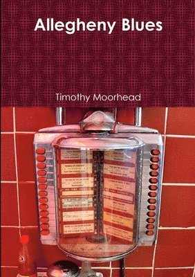 Timothy Moorhead - Allegheny Blues, Häftad