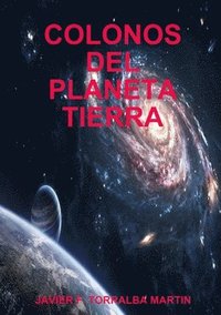 bokomslag Colonos del Planeta Tierra