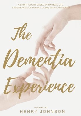 Henry Johnson - Dementia Experience, Inbunden