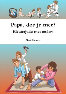 bokomslag Papa, doe je mee? - Kleuterjudo met ouders