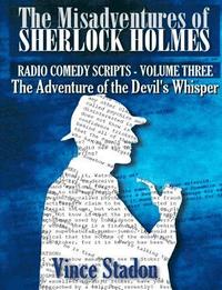 bokomslag The Misadventures of Sherlock Holmes - Radio Comedy Scripts Volume Three