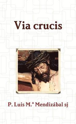 Luis María Mendizábal Sj, Luis María - Via crucis, Häftad