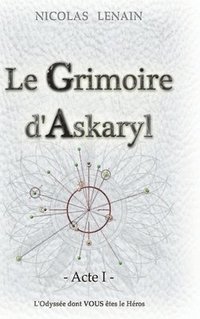 bokomslag Le Grimoire d'Askaryl - Acte 1