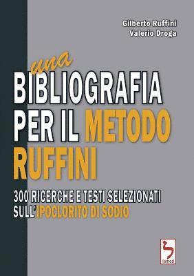 bokomslag Una bibliografia per il Metodo Ruffini - 300 ricerche e testi selezionati sull'ipoclorito di sodio