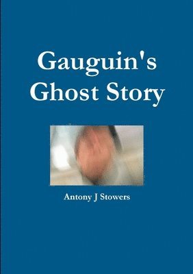 Gauguin's Ghost Story 1