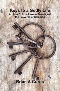 bokomslag Keys to a Godly Life