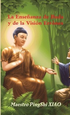 La Enseanza de Buda y de la Visin Errnea 1