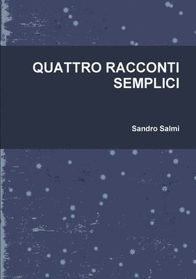 bokomslag QUATTRO RACCONTI SEMPLICI