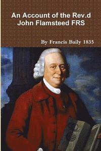 bokomslag An Account of the Rev.d John Flamsteed 1835