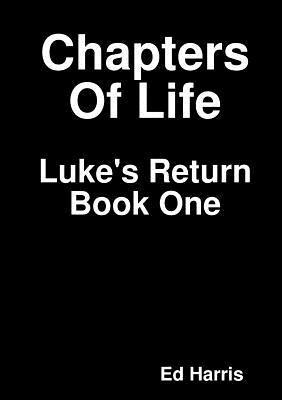 bokomslag Chapters Of Life  Luke's Return  Book One