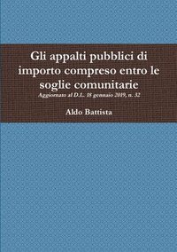 bokomslag Gli appalti pubblici di importo compreso entro le soglie comunitarie