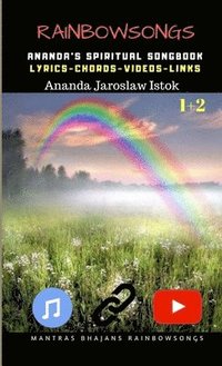 bokomslag Rainbow Songs 1+2 - Ananda's Spiritual Songbook