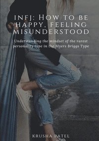 bokomslag INFJ: How to be happy, feeling misunderstood