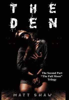 Matt Shaw - Den: A Psychological Horror Novel, Inbunden