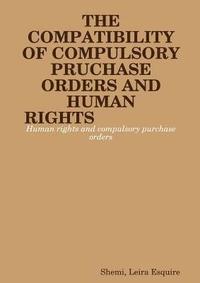 bokomslag COMPATIBILITY OF COMPULSORY PURCHASE ORDERS AND HUMAN RIGHTS