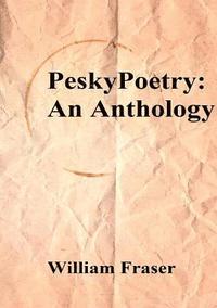 bokomslag PeskyPoetry: An Anthology