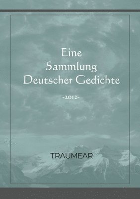 Traumear - Eine Sammlung Deutscher Gedichte, Häftad