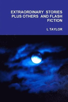 L Taylor - EXTRAORDINARY STORIES & OTHERS, Häftad