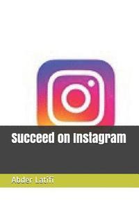 bokomslag Succeed on Instagram