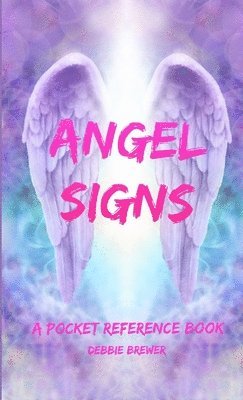 Angel Signs, A Pocket Reference Book 1