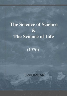 Traumear - Science of Science & The Science of Life, Häftad