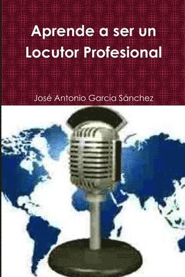 Aprende a ser un Locutor Profesional 1