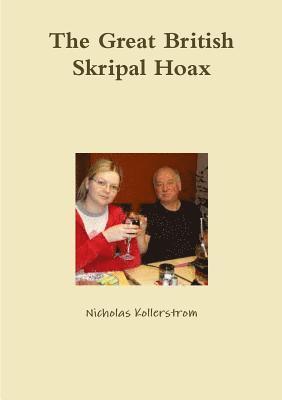 The Great British Skripal Hoax 1