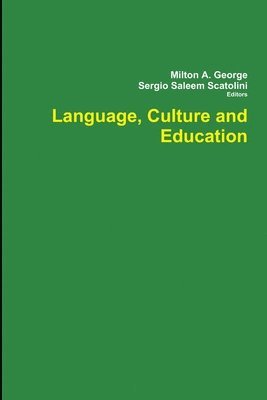 Milton a George, Sergio Saleem Scatolini - Language, Culture and Education, Häftad