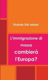 bokomslag L'immigrazione di massa cambier l'Europa?
