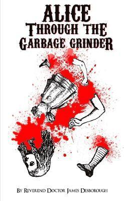 Alice through the Garbage Grinder 1