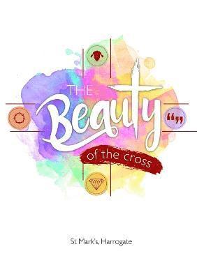 The Beauty of the Cross 1