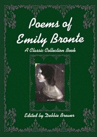 bokomslag Poems of Emily Bronte, A Classic Collection Book
