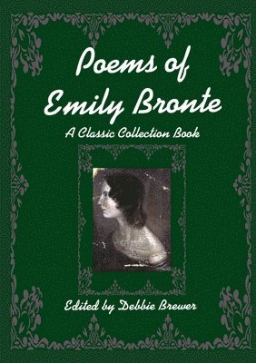 Poems of Emily Bronte, A Classic Collection Book 1